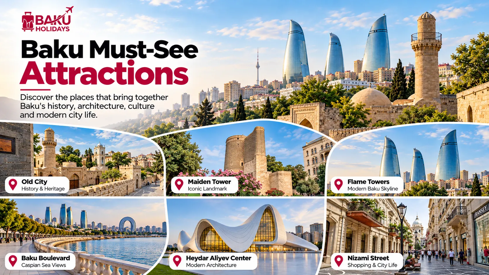 Baku must-see attractions: Old City, Maiden Tower, Flame Towers, Baku Boulevard, Heydar Aliyev Centre and Nizami Street
