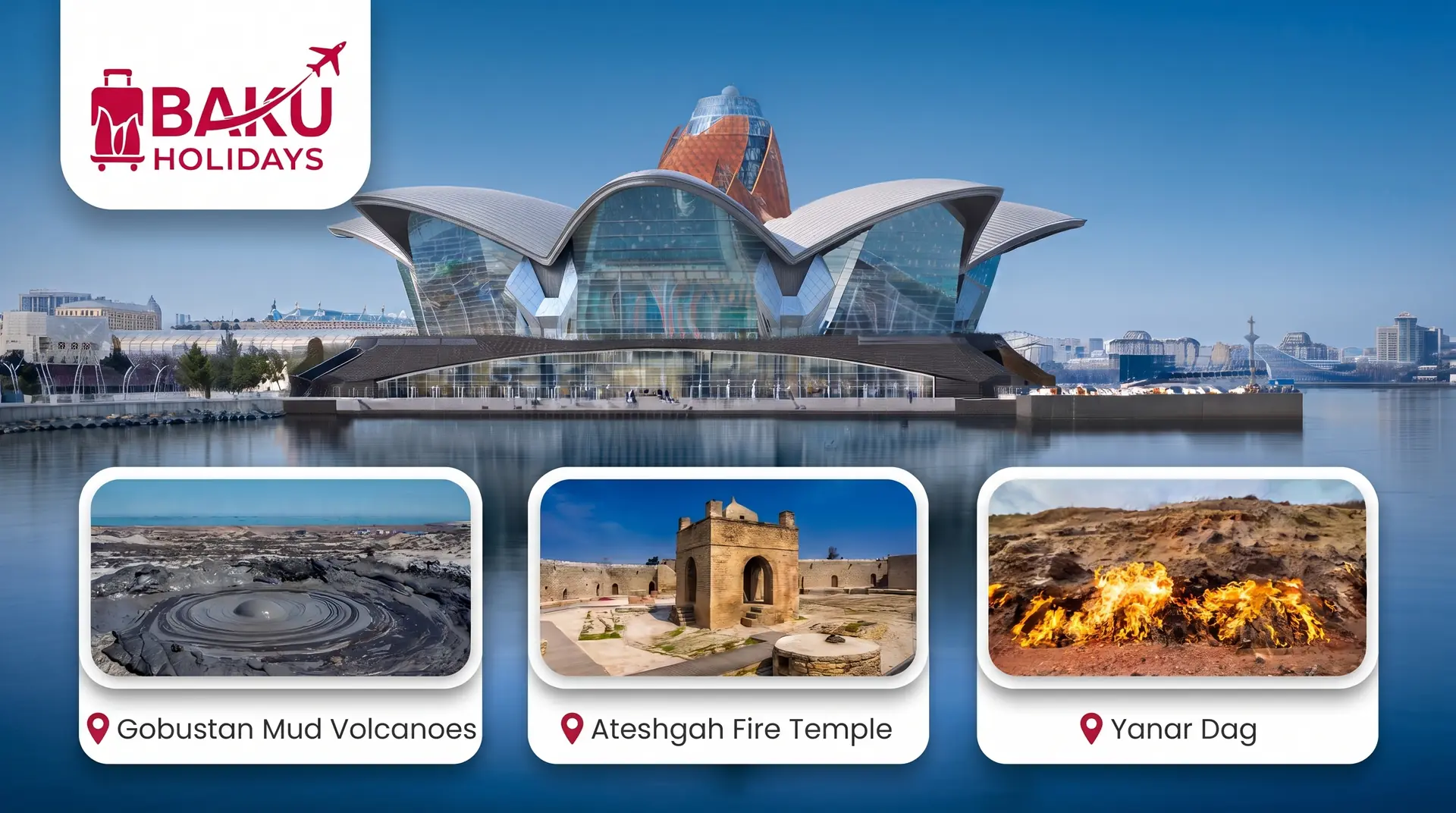 Azerbaijan excursion collage featuring Gobustan mud volcanoes, Ateshgah Fire Temple, Yanar Dag and Baku waterfront architecture