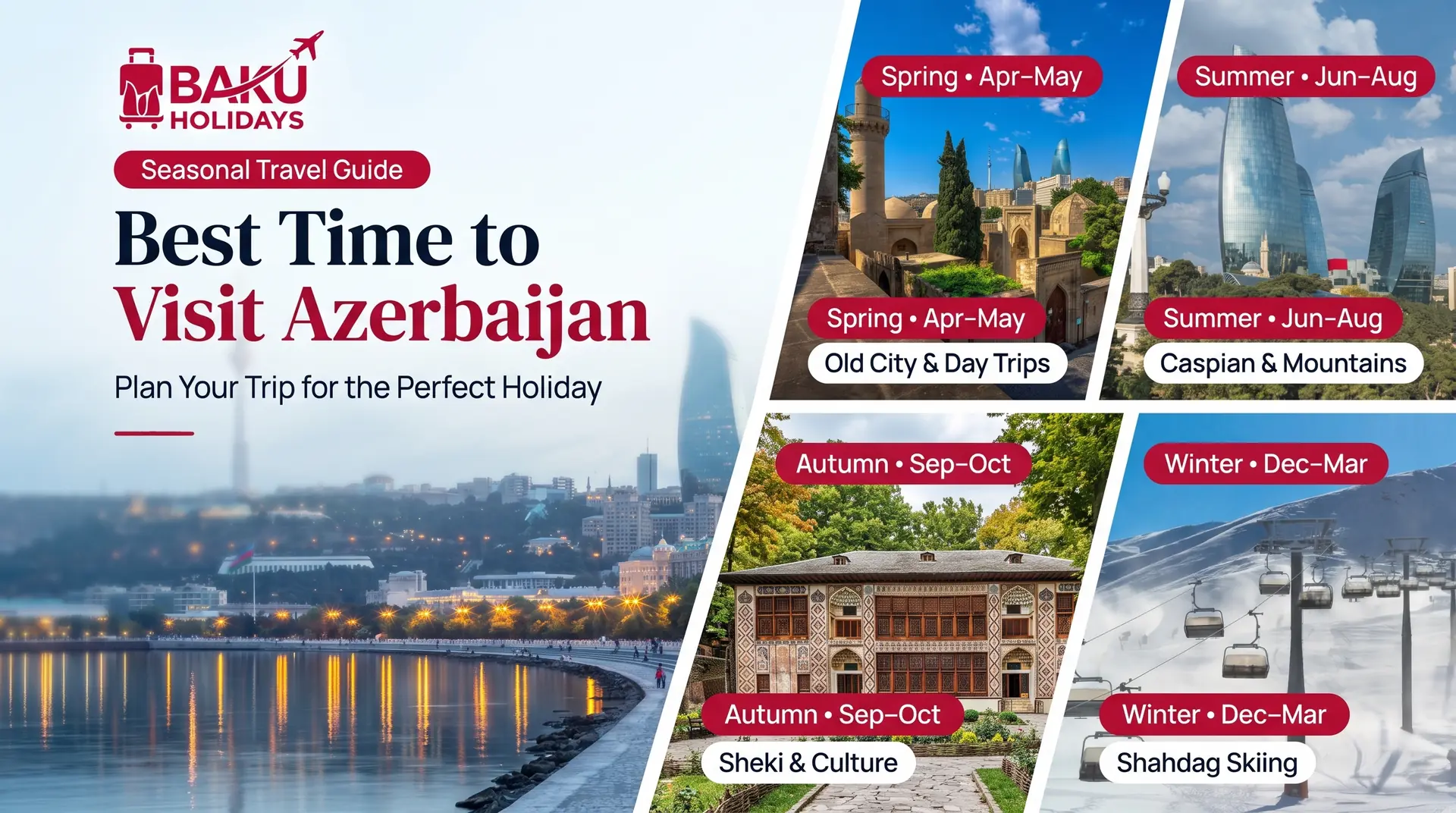 Best Time to Visit Azerbaijan: Plan Your Trip for the Perfect Holiday